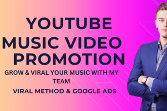 do youtube music video promotion and go viral your music now
