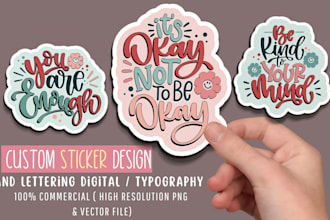 design hand lettered, typography sticker designs as per your requirement