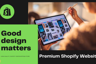 design premium shopify websites, shopify dropshipping store ,speed optimization