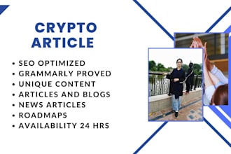 write crypto news articles, blogs, and roadmaps