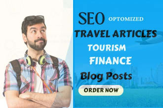 write SEO travel or tourism blog posts and finance articles