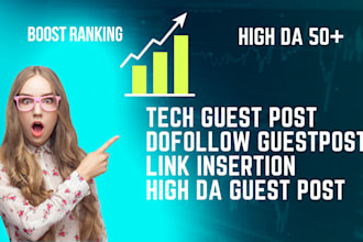 do tech guest post, dofollow guest post, link insertion, high da guest post