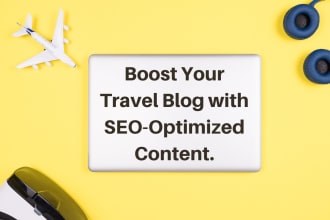 write premium SEO travel blogs and lifestyle articles