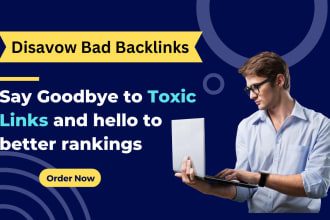 disavow bad backlinks and toxic links to remove negative SEO