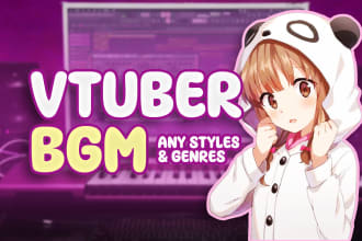 produce kawaii background music for vtuber live stream