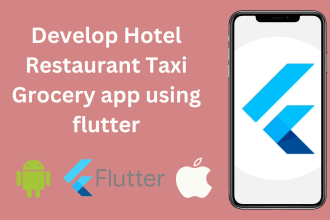 develop flutter ecommerce app food delivery taxi app grocery app hotel app