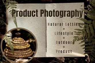 produce professional product or lifestyle photography in natural setting