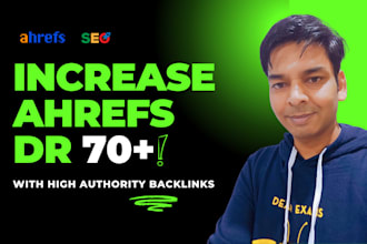 increase domain rating up to ahrefs DR 70 plus