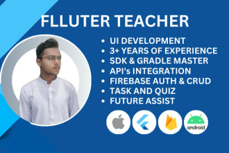 be your flutter teacher, flutter mentor with backend and UI