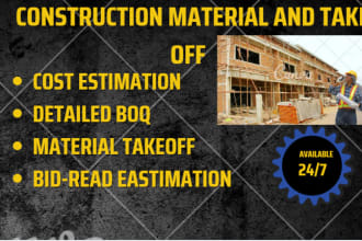do material take, cost estimation,  quantity take off