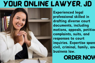 prepare legal documents ,lawsuits, motions, complaints, appeals