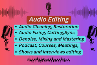 do podcast audio editing, vocal tuning, mixing and mastering, dereverb