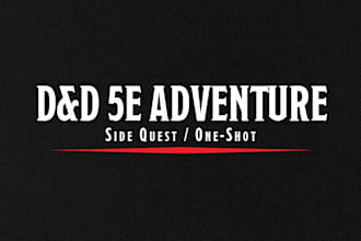 write your one shot, side quest, or full adventure for dnd