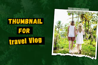 create creative and eye catchy thumbnails for you