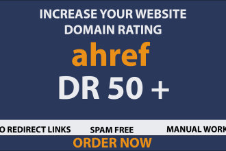 increase domain rating increase ahrefs DR 50 plus