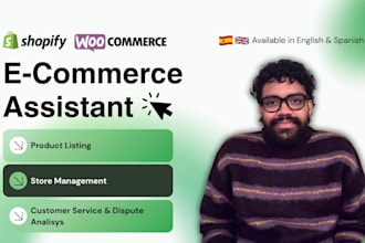 be your ecommerce assistant or asistente virtual for administrative tasks