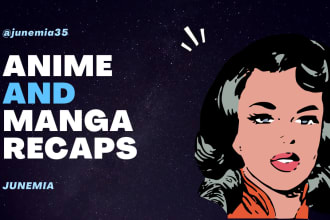 write anime recap and manga recap scripts