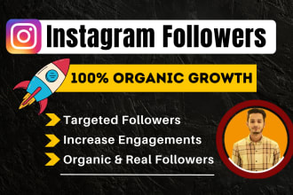 do super fast organic instagram growth for increase followers, grow engagement