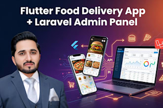 build flutter food delivery app with laravel admin panel plus delivery tracking