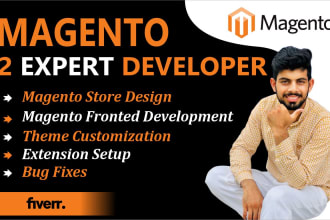 be your magento 2 developer for creating a store and customization