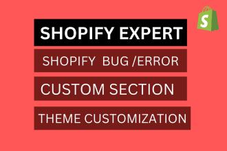 do shopify custom coding, shopify bug fix, liquid section, theme customization
