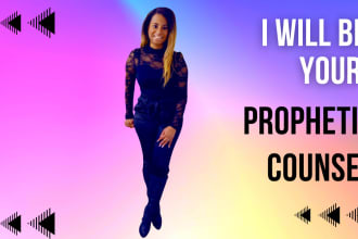 give you a prophetic word and prophetic counseling