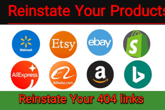 reinstate your 404 product listening shopify,etsy,ebay,walmart,amazon, alibaba