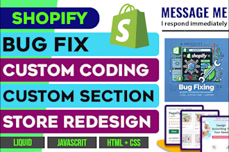 do shopify bug fixing, shopify custom coding, shopify redesign and customization
