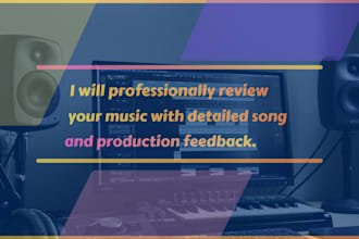 professionally review your song with detailed songwriting n production feedback