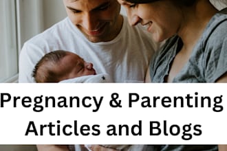 write pregnancy, parenting, and baby care articles and blogs
