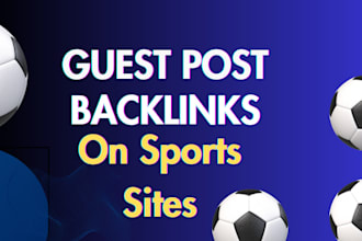 create guest post backlinks on sports  high da sites