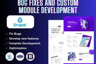 create a custom module or fix any type of drupal 7, 8, 9, 10 bugs