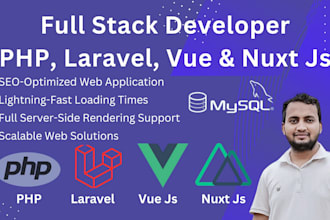 be your full stack developer with laravel vue nuxt