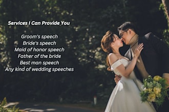 write you the most memorable,emotional,funny wedding speech