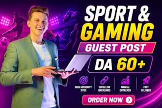 publish guest posts on high da 60 sports, gaming and esports blogs