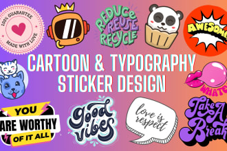 design custom typography, cartoon and badge stickers for merchandise