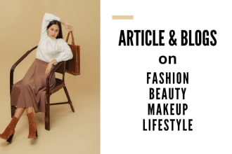 write blog articles on fashion, beauty, and makeup for your website