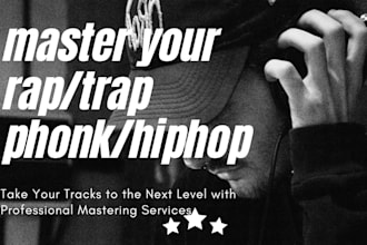 master your hip hop, trap song to industry standard quality