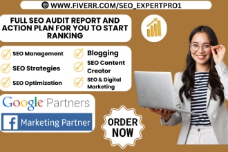 create a full SEO audit report and action plan for you