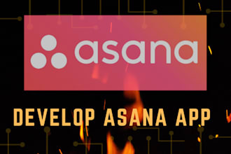 develop asana app according to your requirements