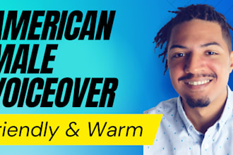 record a friendly and warm american male voiceover
