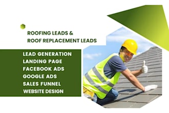 generate roofing leads roof repair leads roof replacement leads solar leads