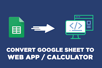 convert google sheet to online web app or web calculator