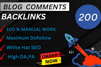 provide 200 unique blog comments with high da pa 30