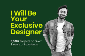 be your exclusive professional graphic designer
