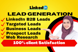 do qualified linkedin b2b lead generation, prospect email list building for you