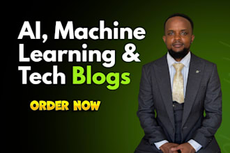 write SEO optimized ai, machine learning, and tech blogs