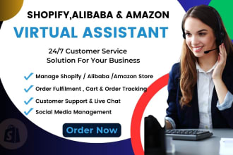 be your shopify virtual assistant, customer service