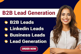 do b2b lead generation, linkedin leads, business leads, and email list building