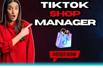 be your tiktok shop manager and tiktok shop expert